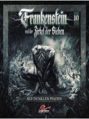 cover image of Frankenstein und der Zirkel der Sieben, Folge 10